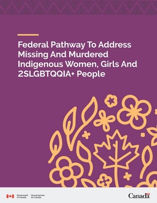 Federal Pathway To address Missing And Murdered Indegenous Women, Girls And 2SLGBTQQIA+
